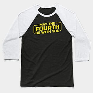 May The Fourth Be With You - Cool Typograph Baseball T-Shirt